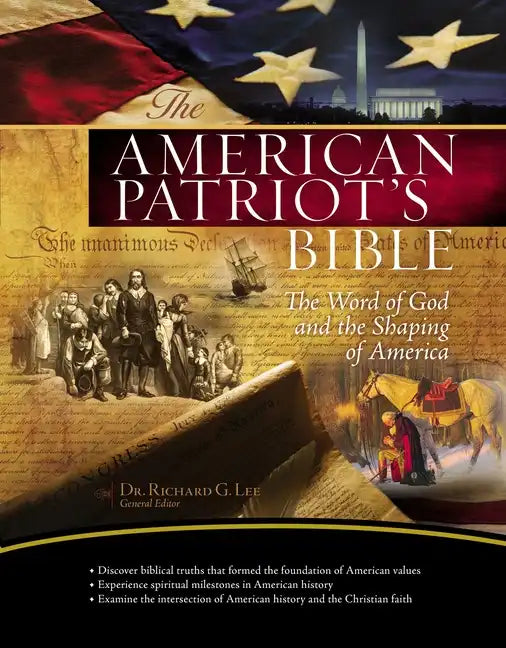 American Patriot's Bible-NKJV: The Word of God and the Shaping of America - Hardcover