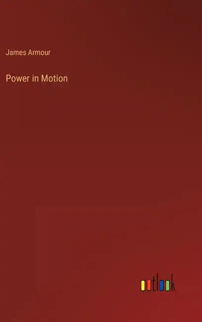 Power in Motion - Hardcover