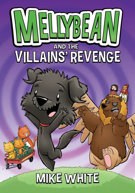 Mellybean and the Villains' Revenge - Hardcover