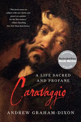 Caravaggio: A Life Sacred and Profane - Paperback