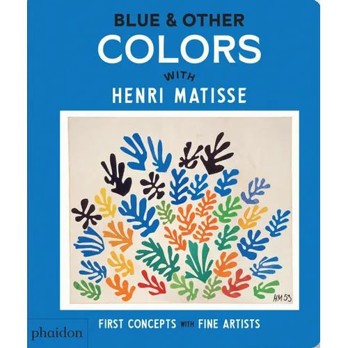 Blue & Other Colors: With Henri Matisse - Board Book