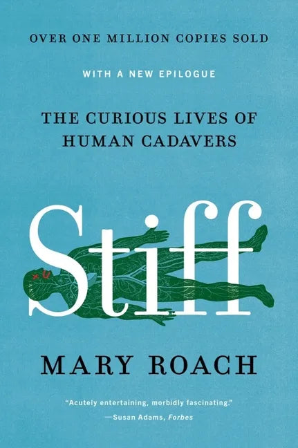 Stiff: The Curious Lives of Human Cadavers - Paperback