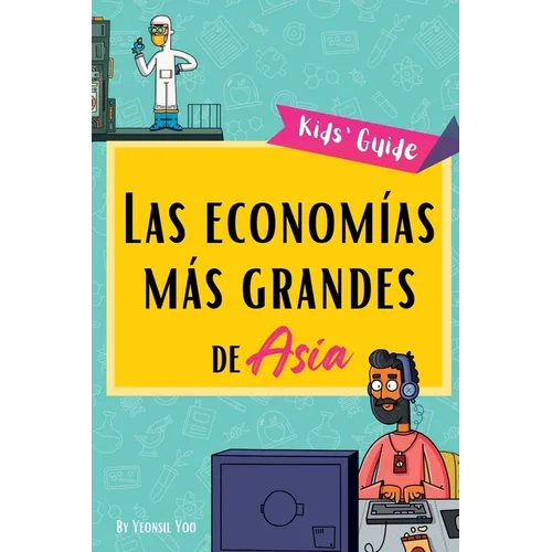Las economías más grandes de Asia: ¡Pequeña guía sobre las principales industrias de Asia y las historias de su crecimiento! Educational Kids' Book in - Hardcover