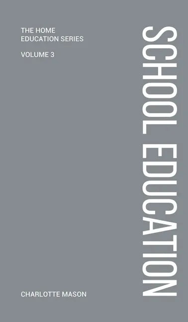 Charlotte Mason's School Education - Hardcover