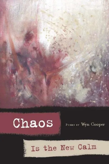 Chaos Is the New Calm: Poems - Paperback