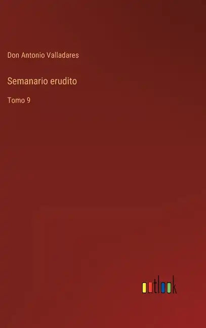 Semanario erudito: Tomo 9 - Hardcover