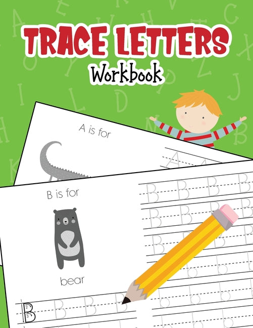 Trace Letters Workbook: Animal Alphabet Book Handwriting Practice for Pre K, Preschool, Kindergarten, and Kids Ages 3-5 - Paperback