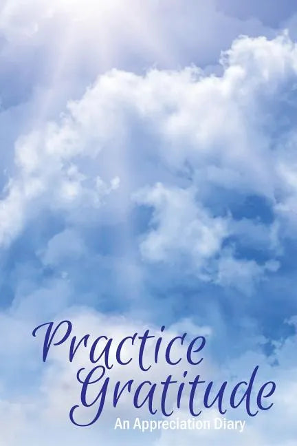 Practice Gratitude - Paperback