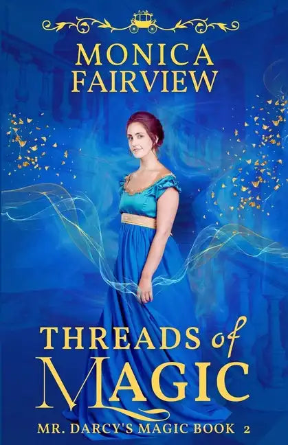 Threads of Magic: A Pride and Prejudice Variation - Paperback