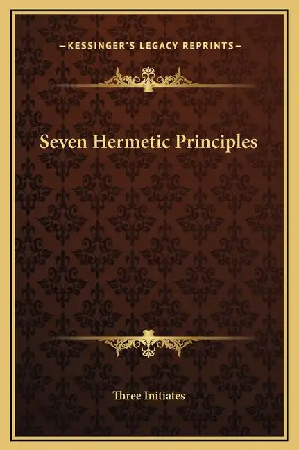 Seven Hermetic Principles - Hardcover