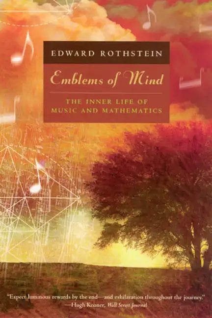Emblems of Mind: The Inner Life of Music and Mathematics - Paperback
