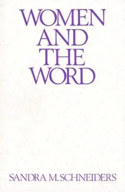 Women and the Word: The Gender of God in the New Testament and the Spirituality of Women - Paperback