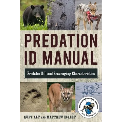 Predation Id Manual: Predator Kill and Scavenging Characteristics - Paperback