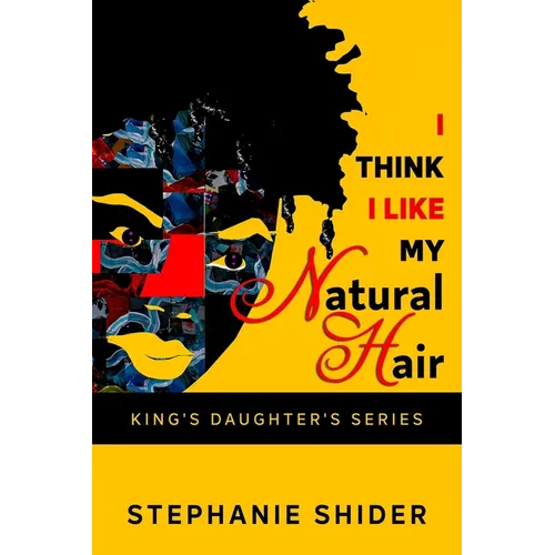 I Think I Like My Natural Hair - Paperback