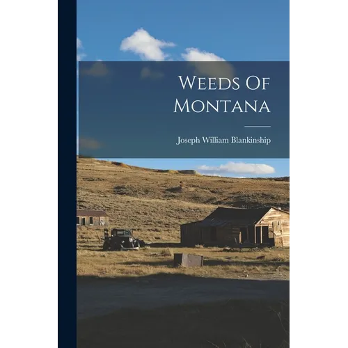 Weeds Of Montana - Paperback