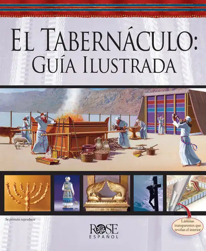 El Tabernáculo: Guía Ilustrada = The Tabernacle - Spiral