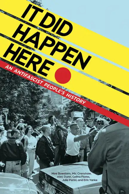 It Did Happen Here: An Antifascist People's History - Paperback