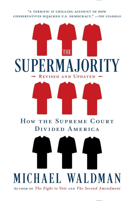 The Supermajority: How the Supreme Court Divided America - Paperback