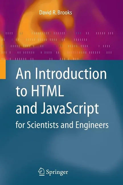 An Introduction to HTML and JavaScript: For Scientists and Engineers - Paperback