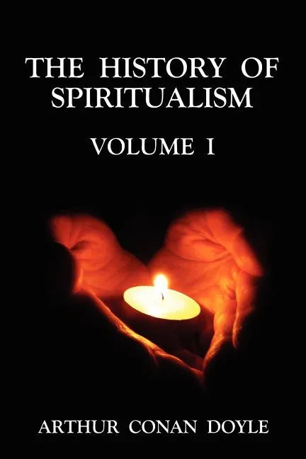 The History of Spiritualism Volume 1 - Paperback