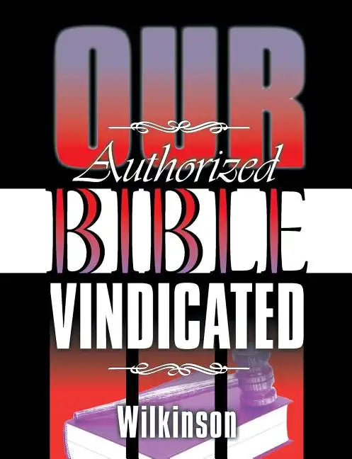 Our Authorized Bible Vindicated - Paperback