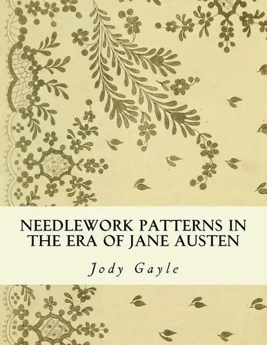 Needlework Patterns in the Era of Jane Austen: Ackermann's Repository of Arts - Paperback