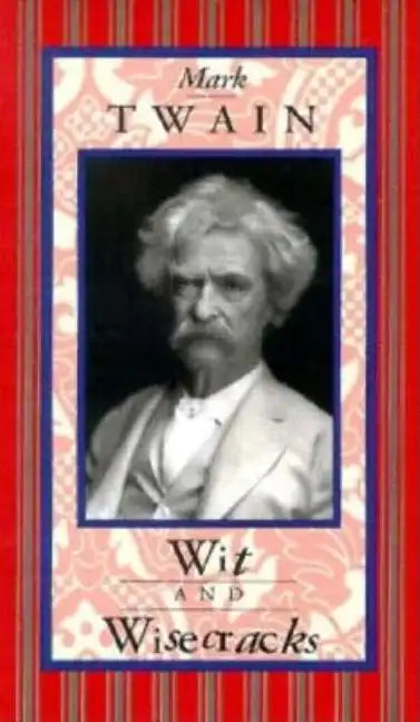 Mark Twain: Wit & Wisecracks - Hardcover