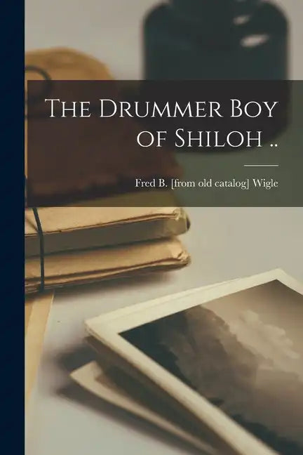 The Drummer boy of Shiloh .. - Paperback