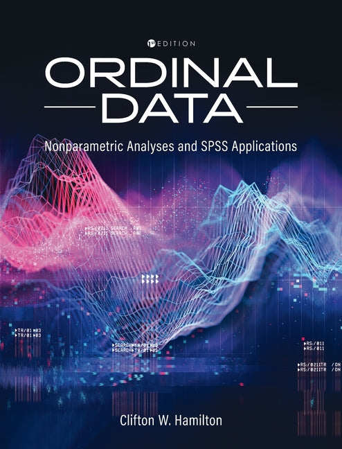 Ordinal Data: Nonparametric Statistical Analyses and SPSS Applications - Hardcover