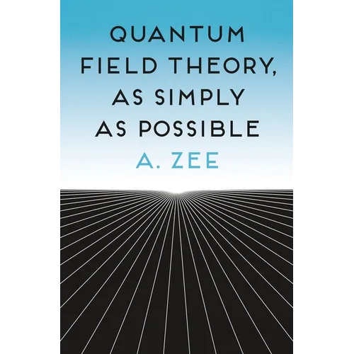 Quantum Field Theory, as Simply as Possible - Paperback
