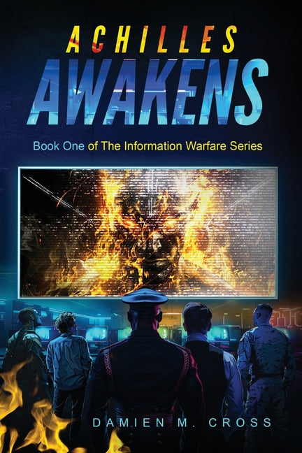 Achilles Awakens: Informational Warfare Series Volume One - Paperback