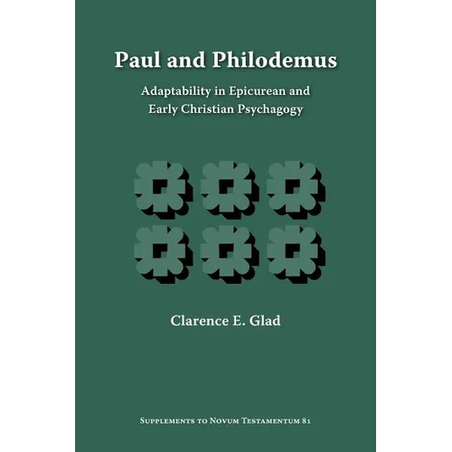 Paul and Philodemus: Adaptability in Epicurean and Early Christian Psychagogy - Paperback