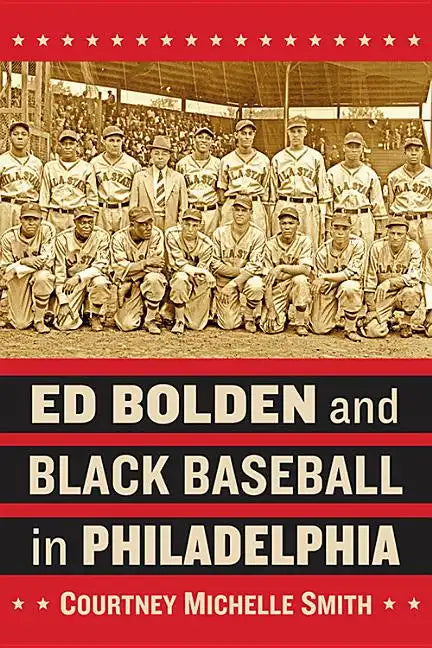 Ed Bolden and Black Baseball in Philadelphia - Paperback