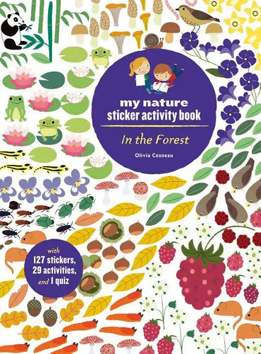 In the Forest: My Nature Sticker Activity Book (127 Stickers, 29 Activities, 1 Quiz) - Paperback