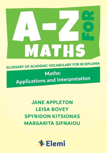 A-Z for Maths: Applications and Interpretation Glossary of academic vocabulary for IB Diploma - Paperback