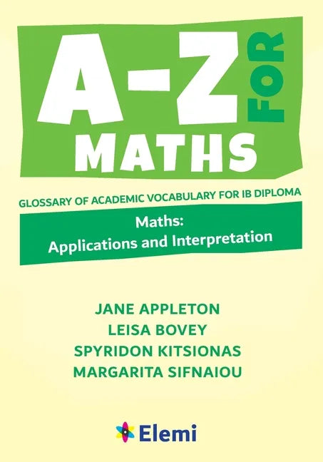 A-Z for Maths: Applications and Interpretation Glossary of academic vocabulary for IB Diploma - Paperback