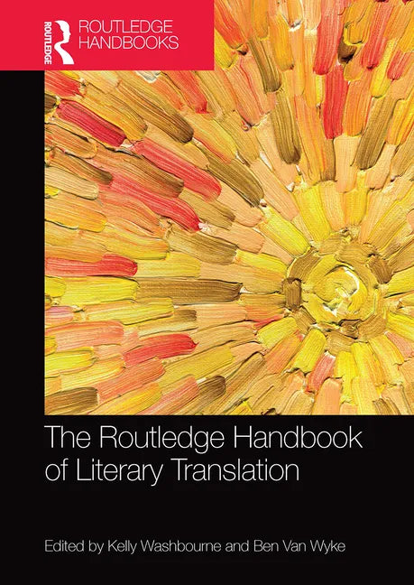The Routledge Handbook of Literary Translation - Paperback