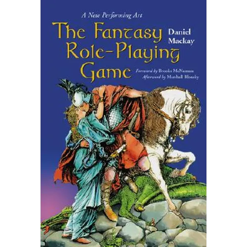 The Fantasy Role-Playing Game: A New Performing Art - Paperback