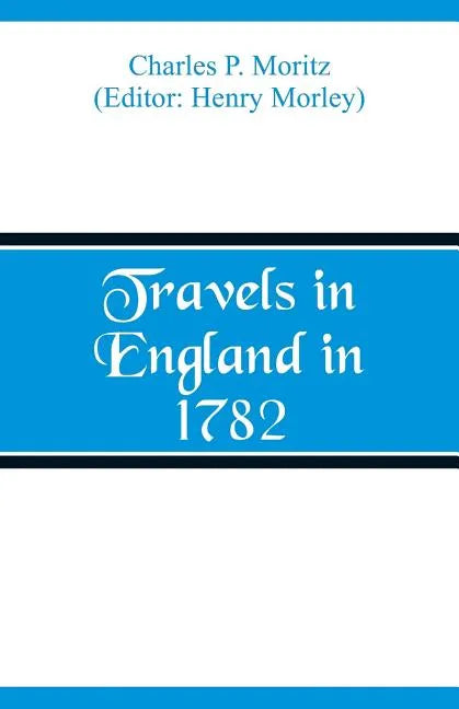 Travels in England in 1782 - Paperback
