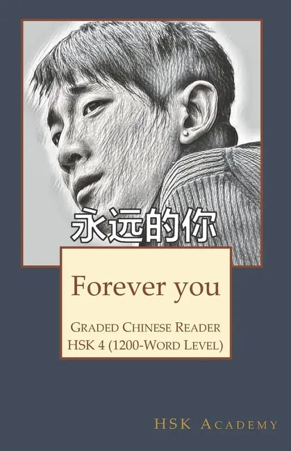 Forever you: Graded Chinese Reader: HSK 4 (1200-Word Level) - Paperback
