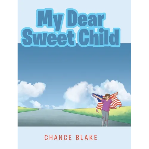My Dear Sweet Child - Hardcover