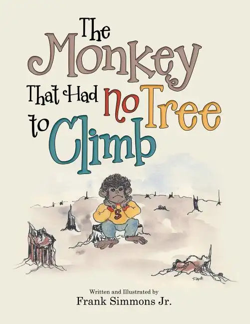 The Monkey That Had No Tree to Climb: A Story for Children - Paperback