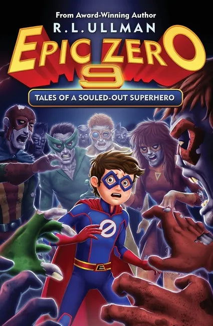 Epic Zero 9: Tales of a Souled-Out Superhero - Paperback