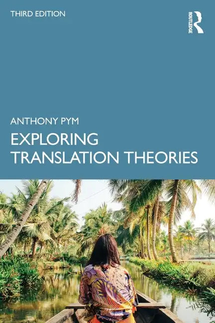 Exploring Translation Theories - Paperback