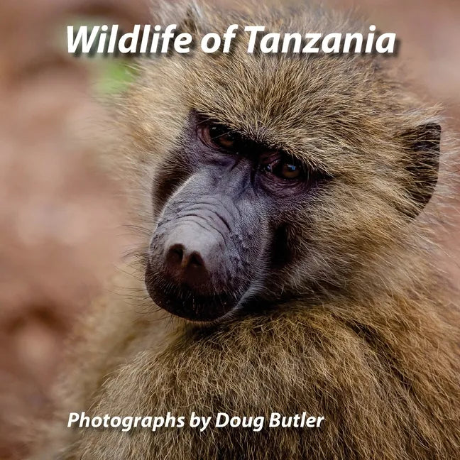 Wildlife of Tanzania: An African Photo Safari for All Ages - Paperback