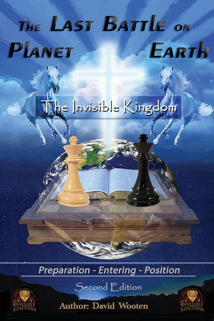 The Last Battle on Planet Earth: Invisible Kingdom - Paperback