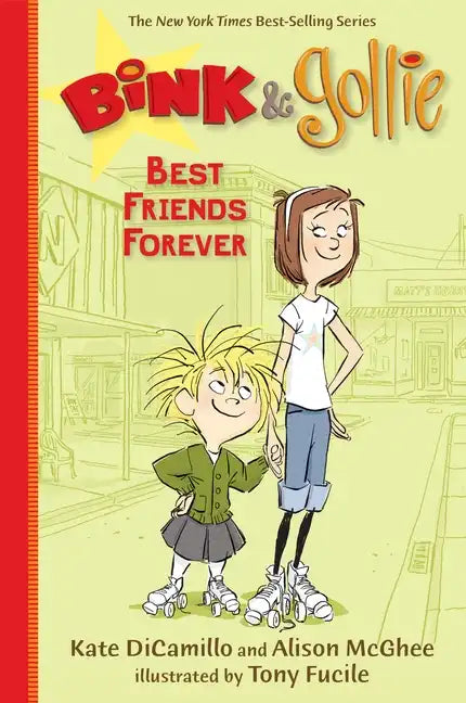 Bink and Gollie: Best Friends Forever: (A Tale of Friendship, Roller Skates, and Big Adventure - An Illustrated Transitional Reader for Kids Ages 6-9 - Paperback