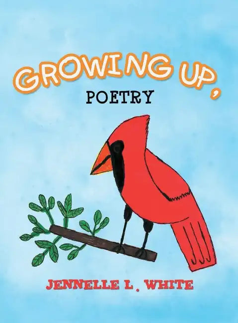 Growing Up, Poetry - Hardcover