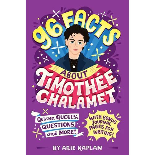 96 Facts about Timoth馥 Chalamet: Quizzes, Quotes, Questions, and More! with Bonus Journal Pages for Writing! - Paperback