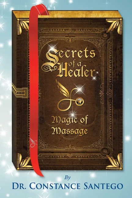 Secrets of a Healer - Magic of Massage - Paperback